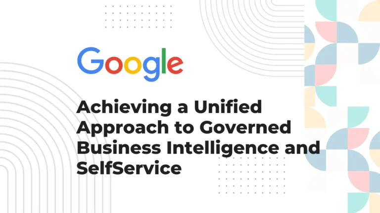 Achieving a Unified Approach to Governed Business Intelligence and Self Service