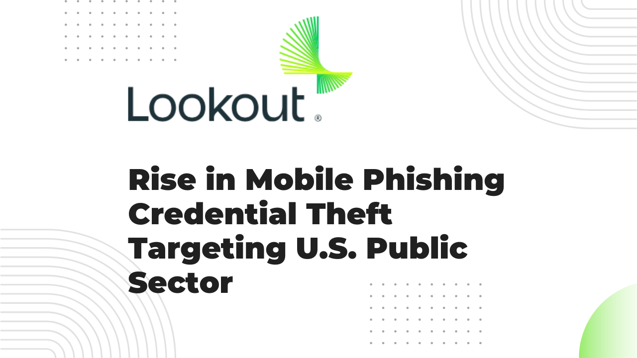 Rise In Mobile Phishing Credential Theft Targeting U S Public Sector