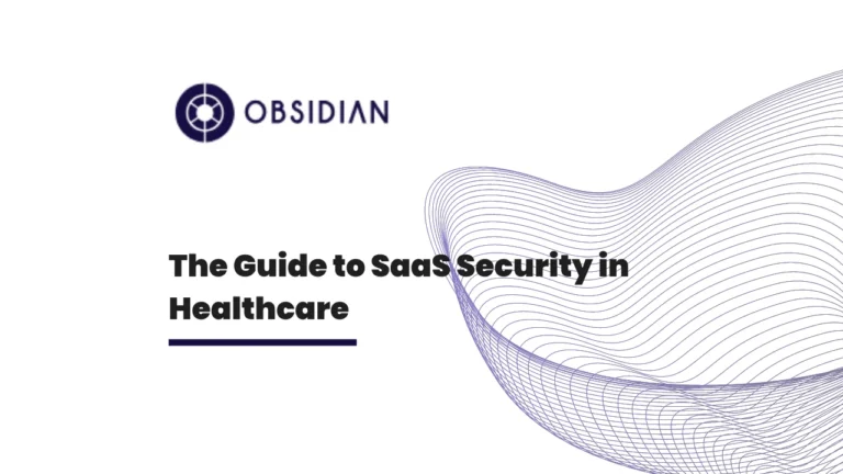 The Guide to SaaS Security in Healthcare